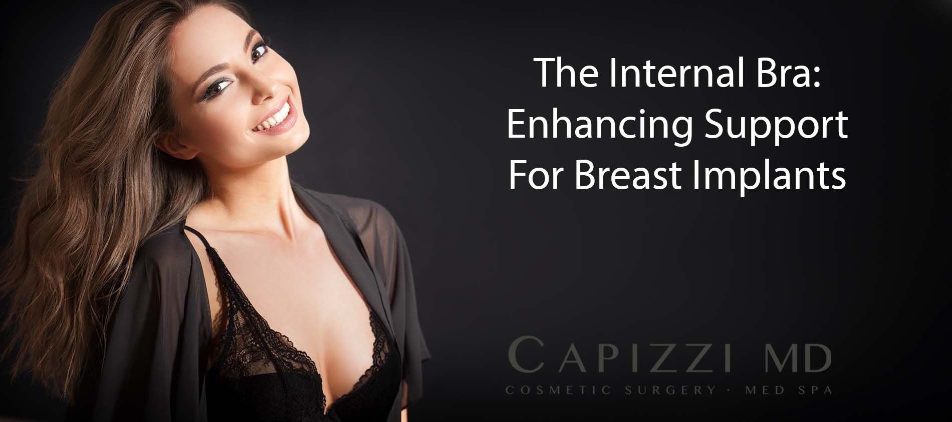 Happy woman in black nightgown with the words The Internal Bra: Enhancing Support For Breast Implants